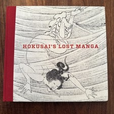 HOKUSAI'S Lost Manga Sarah E. Thompson 2016 Museum of Fine Arts Hardcover picture