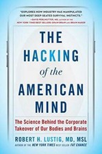 The Hacking of the American Mind: The Science Behind the Corporate Takeov - GOOD picture