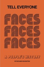 			Tell Everyone: A People's History of the Faces by Houghton, Richard New..		 picture