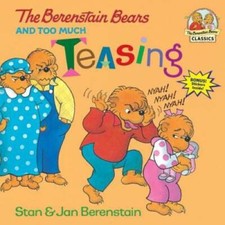 The Berenstain Bears and Too Much Teasing - Paperback By Berenstain, Stan - GOOD picture
