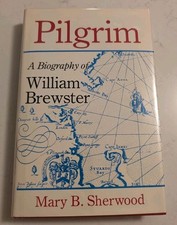 *SIGNED* Pilgrim: A Biography of William Brewster  picture