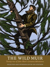The Wild Muir: Twenty-Two of John Muir's Greatest Adventures - VERY GOOD picture
