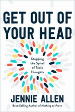 Get Out of Your Head: Stopping the Spiral of Toxic Thoughts - VERY GOOD picture