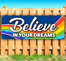 BELIEVE IN YOUR DREAMS Advertising Vinyl Banner Flag Sign Many Sizes picture
