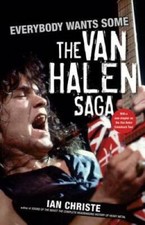 Everybody Wants Some: The Van Halen Saga - Paperback By Christe, Ian - GOOD picture