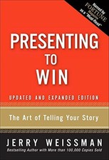 Presenting to Win: The Art of Telling Your Story, Updated and Expanded Editi... picture