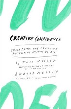 Creative Confidence: Unleashing the Creative Potential Within Us All by Kelley, picture