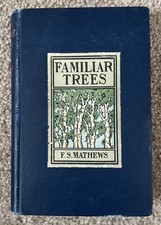 Familiar Trees and Their Leaves by F. Schuyler Mathews 1903 HC picture