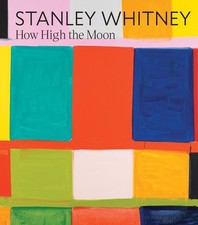 Stanley Whitney: How High the Moon picture