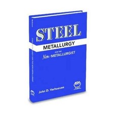 Steel Metallurgy for the Non-Metallurgist - Hardcover By J. D. Verhoeven - GOOD picture