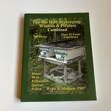 Top-Bar Hive Beekeeping: Wisdom and Pleasure Combined by Wyatt A. Mangum, 2012 picture