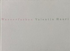 Valentin Hauri: Wasserfarben. Hauri, Valentin: picture