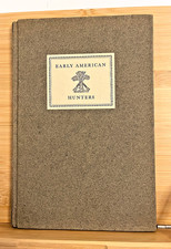 Some Early American Hunters, The Derrydale Press Ltd Edition #342/375 picture