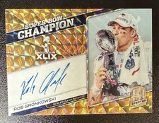 2019 Spectra Rob Gronkowsi Super Bowl Champion Signature Auto /10 Patriots picture