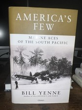 America's Few : Marine Aces of the South Pacific by Bill Yenne (2022, Hardcover) picture