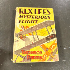 Rex Lee's Mysterious Flight by Thomson Burtis Hardcover Grosset & Dunlap 1930 picture