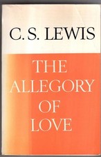 The Allegory of Love:  A Study in Medieval Tradition picture