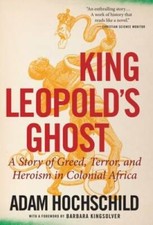 King Leopold's Ghost: A Story of Greed, Terror, and Heroism in Col - VERY GOOD picture
