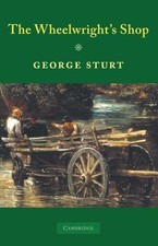 The Wheelwright's Shop by Sturt, George picture