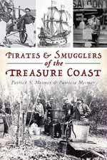 NEW The History Press Pirates & Smugglers of the Treasure Coast, FL 978146714179 picture