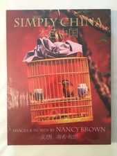 BOOK SIMPLY CHINA Nancy Brown NEW hardcover originalwrap PHOTOGRAPHY CULTURE ART picture