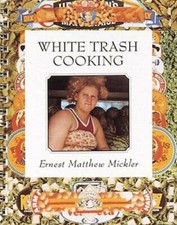 White Trash Cooking - Spiral-bound By Mickler, Ernest M. - GOOD picture