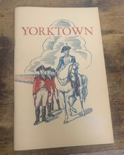 YORKTOWN And the Siege of 1781 - Revised 1957 - AMAZING condition picture