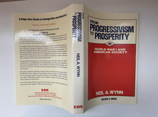From Progressivism to Prosperity – Neil A. Wynn HC DJ VG WWI US History picture
