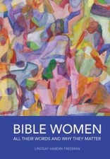 Bible Women: All Their Words and Why They Matter - Paperback - GOOD picture