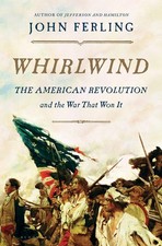 Whirlwind: The American Revolution and the War That Won It (Bloomsbury, 2) picture