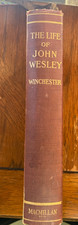 THE LIFE OF JOHN WESLEY By C.T. Winchester 1927 Macmillan Press picture