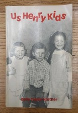 Signed.  Us Henry Kids.  Bell Taylor Hinther.  1986. (SW Oregon Homestead) PB picture