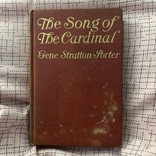 1915 The Song of the Cardinal Gene Stratton-Porter New and Revised Edition HC picture