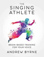 The Singing Athlete: Brain-based - Paperback, by Byrne Andrew - Very Good picture