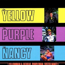 Yellowman, Fathead, Purpleman, Sister Nancy - The Yellow The Purple The Nancy - picture