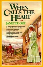 When Calls the Heart (Canadian West #1) - Paperback By Oke, Janette - GOOD picture