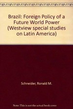 Brazil, foreign policy of a future world power - Hardcover - VERY GOOD picture