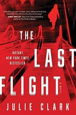 The Last Flight: A Novel, Julie Clark picture