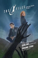 X-Files Archives Volume 3: Goblins & Ground Zero picture