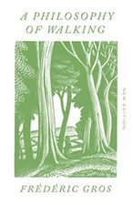 A Philosophy of Walking By Gros, Frédéric picture