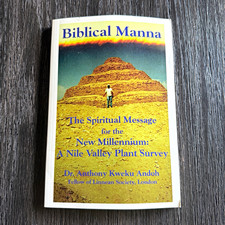 Biblical Manna Anthony Kweku Andoh 1996 Nile Valley Egypt Ethnobotany RARE picture