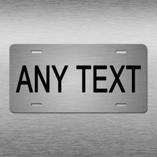 PERSONALIZED CUSTOM ALUMINUM LICENSE PLATE Car Tag Truck (Your Text) picture