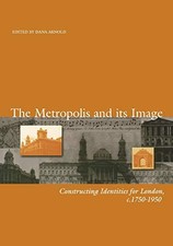 The Metropolis and its Image: Constructing Identities for London picture