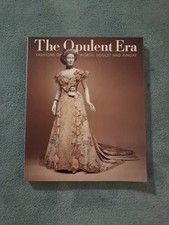 THE OPULENT ERA: FASHIONS OF WORTH, DOUCET AND PINGAT By Elizabeth Ann Coleman picture