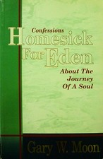 Homesick for Eden: Confessions About the Journey of a Soul picture