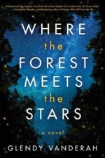 Where the Forest Meets the Stars - Paperback By Vanderah, Glendy - VERY GOOD picture