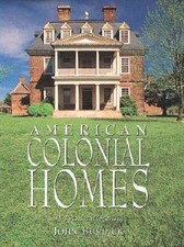 American Colonial Homes: A Pictorial History - Hardcover By Burdick, John - GOOD picture