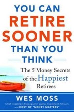 You Can Retire Sooner Than You Think (Business Books) - Paperback - GOOD picture