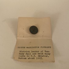 RARE CIRCA 1905 GEORGE WASHINGTON PLUNKETT OF TAMMANY HALL BUTTON  picture