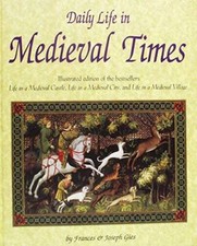 Daily Life in Medieval Times - Hardcover By Giles, Frances and Joseph - GOOD picture